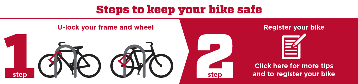 to secure your bike, U-lock your wheel and frame and register your bike with UNM police. Click here for more tips and to register